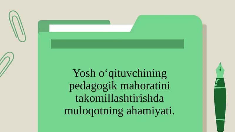 Yosh o‘qituvchining pedagogik mahoratini takomillashtirishda