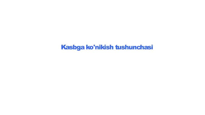 Kasbga ko'nikish tushunchasi