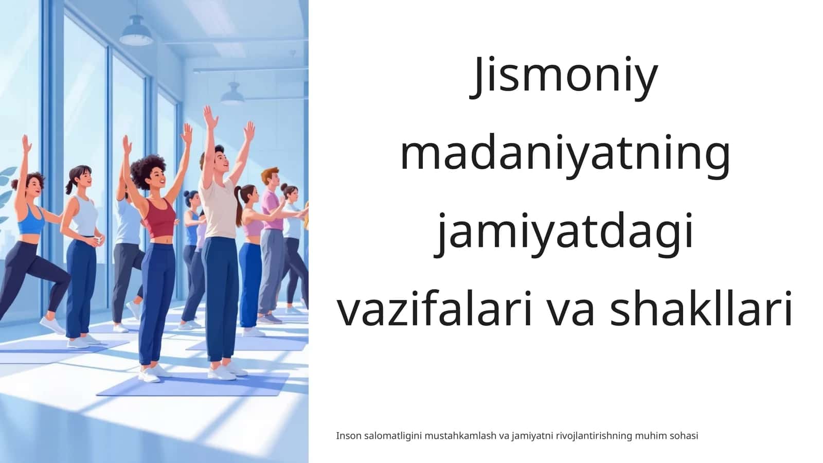 Jismoniy madaniyatning jamiyatdagi vazifalari va shakllari