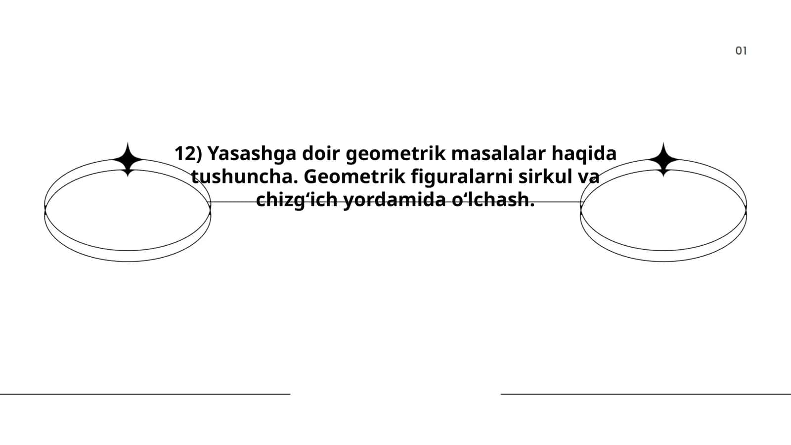 Yasashga doir geometrik masalalar haqida tushuncha. Geometrik figuralarni sirkul va chizgʻich yordamida oʻlchash