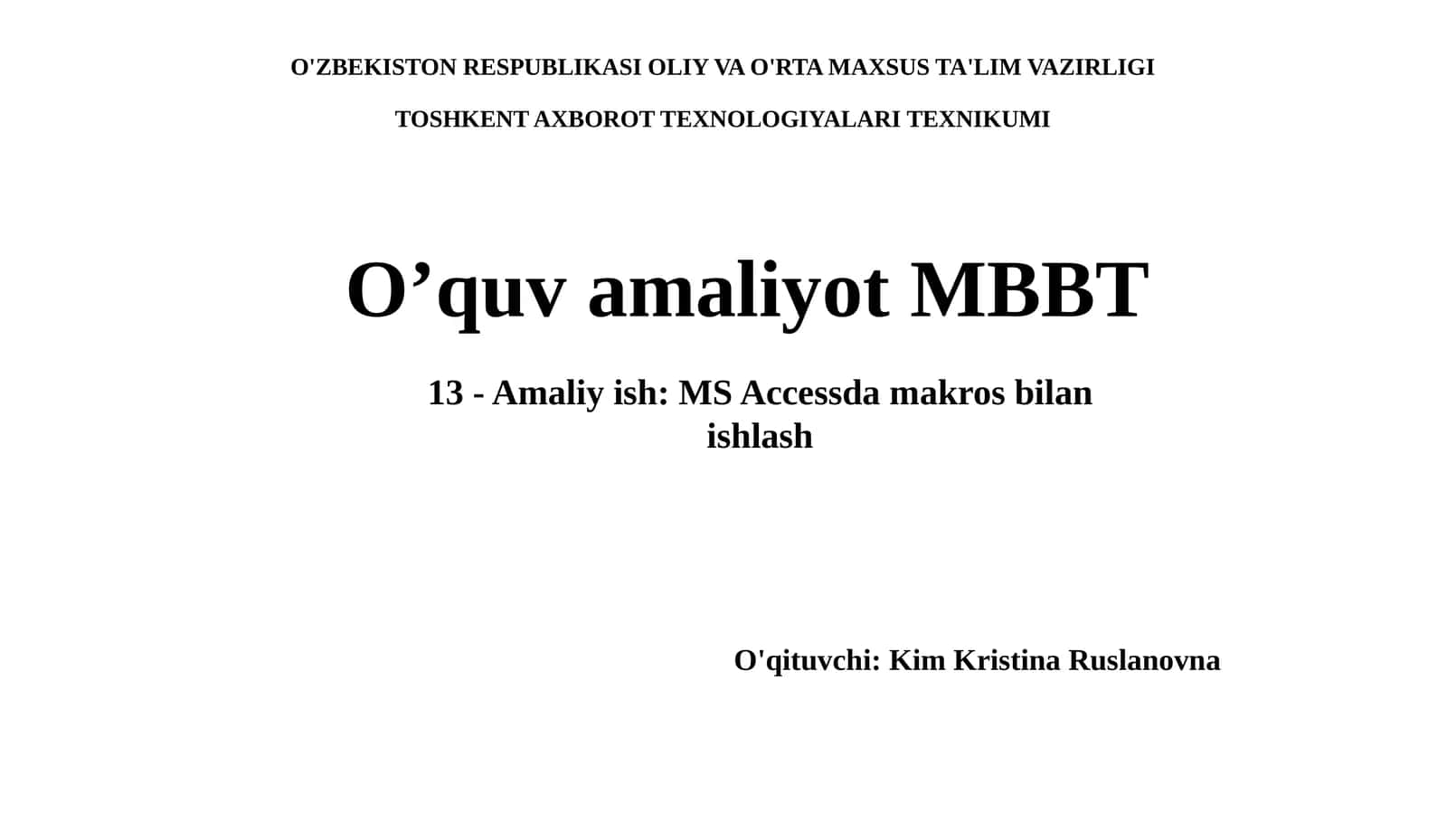13 -Amaliyish:MSAccessdamakrosbilanishlash