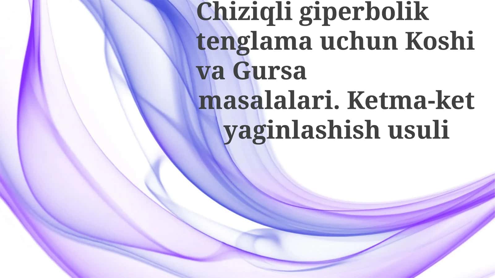 Giperbolik Tenglamalar Uchun Ketma-ket Yaqinlashtirish Metodi