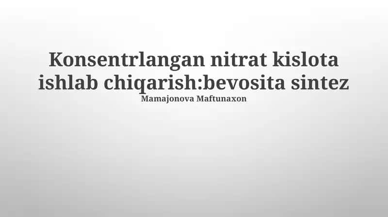 Konsentrlangan nitrat kislota ishlab chiqarish:bevosita sintez