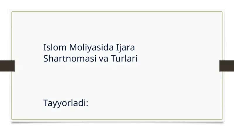 Islom Moliyasida Ijara Shartnomasi va Turlari