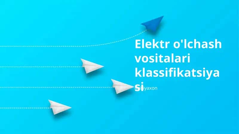 Elektr o'lchash vositalari klassifikatsiyasi