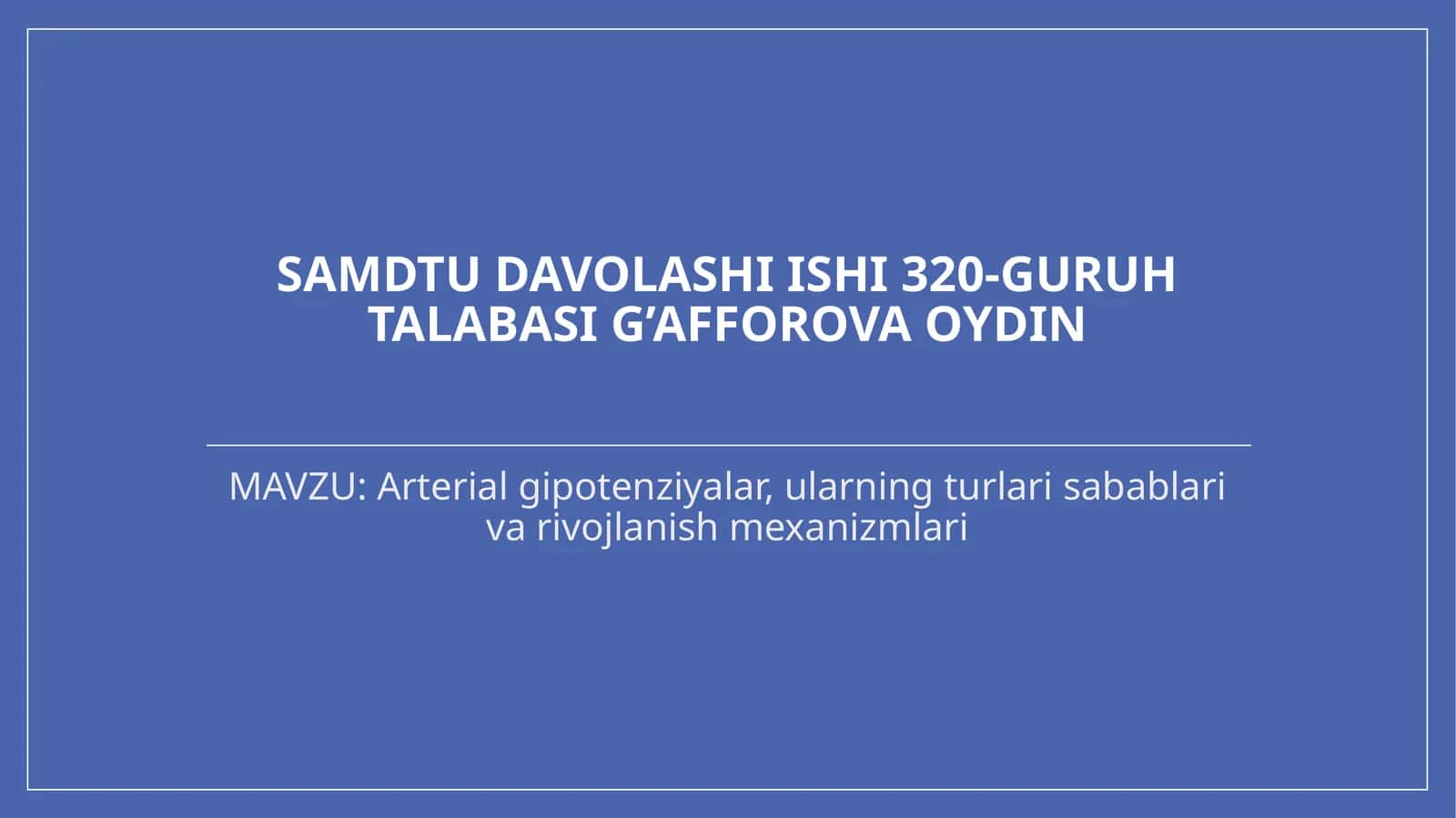 Arterial gipotenziyalar,ularning turlari,sabablari va rivojlanish mexanizmlari
