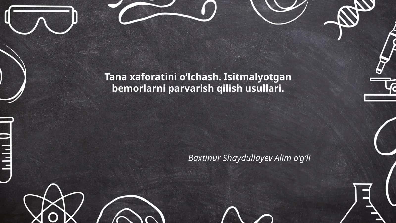 Tana xaforatini o‘lchash. Isitmalyotgan bemorlarni parvarish qilish usullari