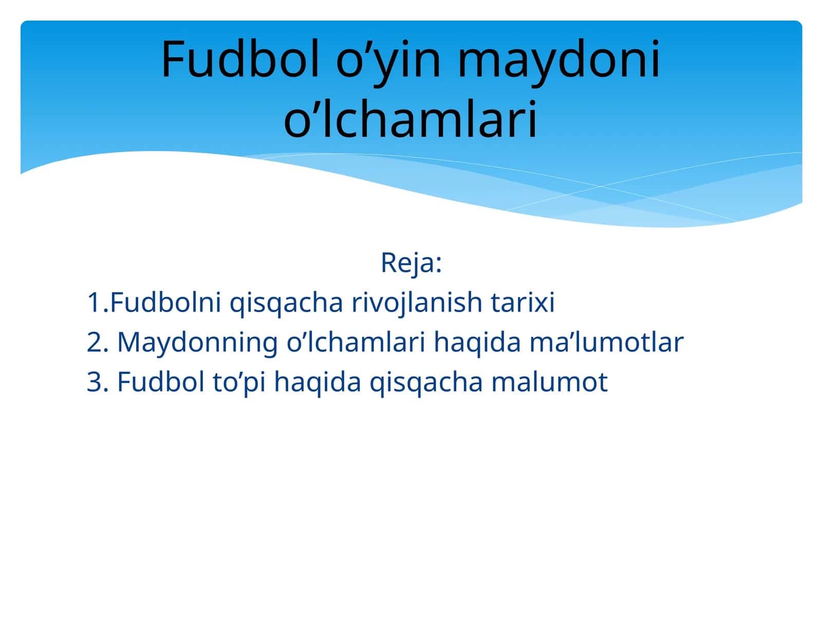 Fudbol o’yin maydoni o’lchamlari