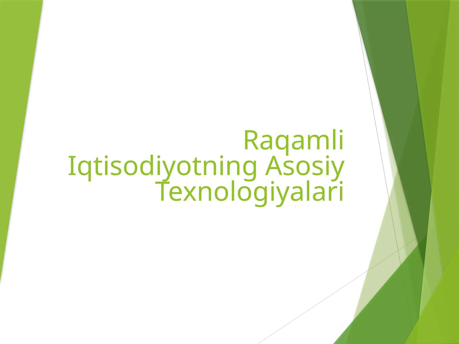 Raqamli Iqtisodiyotning Asosiy Texnologiyalari