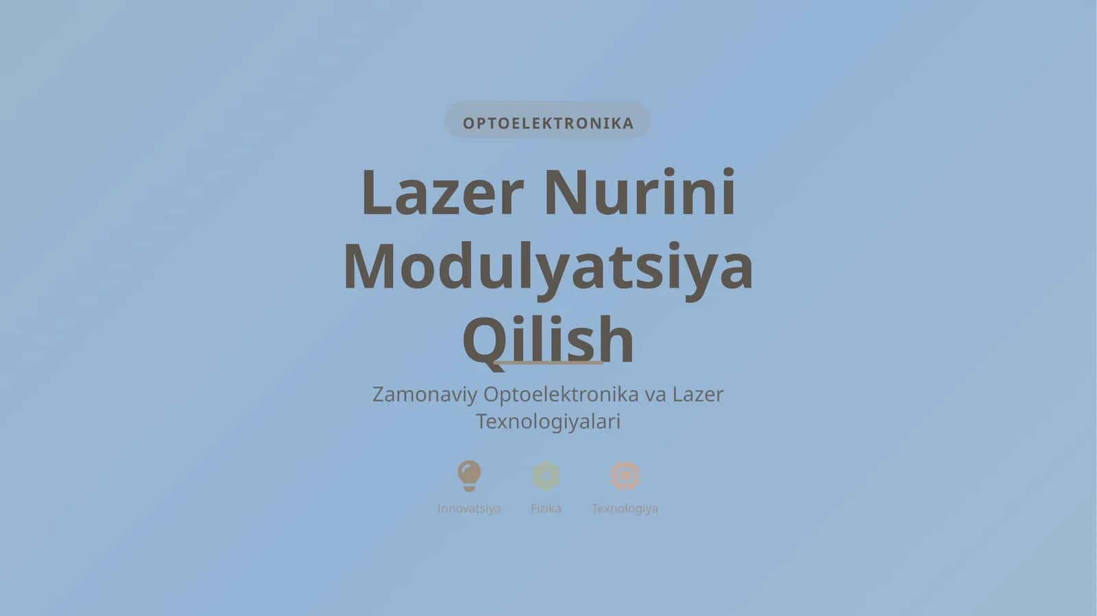 OPTOELEKTRONIKA Lazer Nurini Modulyatsiya Qilish