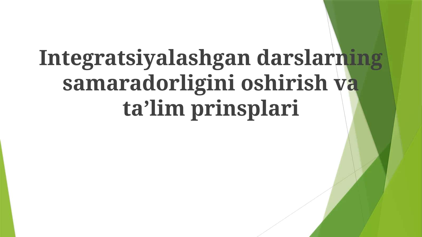 Integratsiyalashgandarslarningsamaradorliginioshirishvataʼlimprinsplari