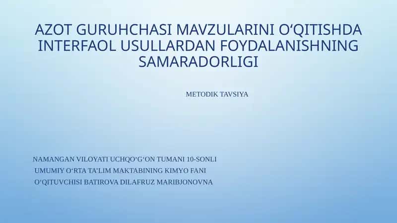 AZOT GURUHCHASI MAVZULARINI O‘QITISHDA INTERFAOL USULLARDAN FOYDALANISHNING SAMARADORLIGI