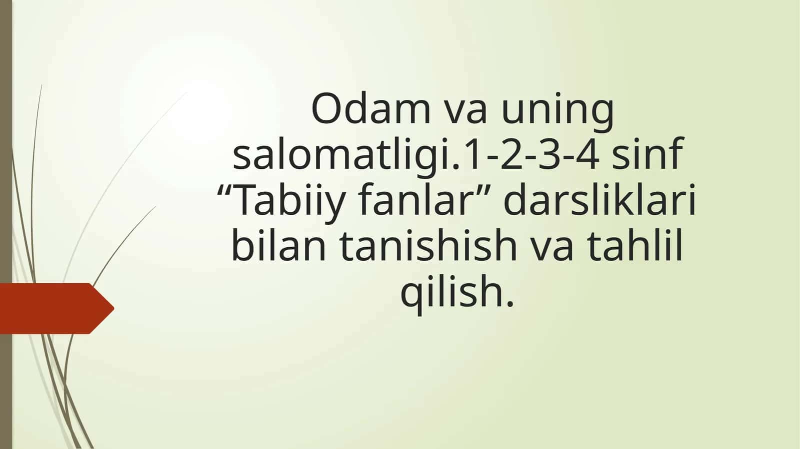 Odam va uning salomatligi. 1-2-3-4 sinf “Tabiiy fanlar” darsliklari bilan tanishish va tahlil qilish