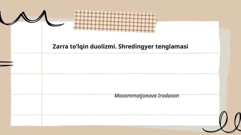 Zarra toʻlqin duolizmi. Shredingyer tenglamasi