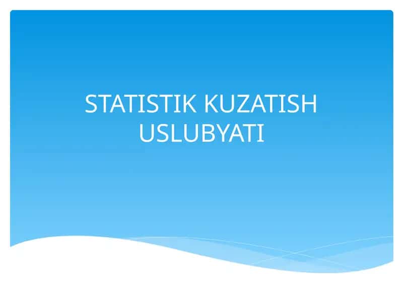 STATISTIK KUZATISH USLUBYATI