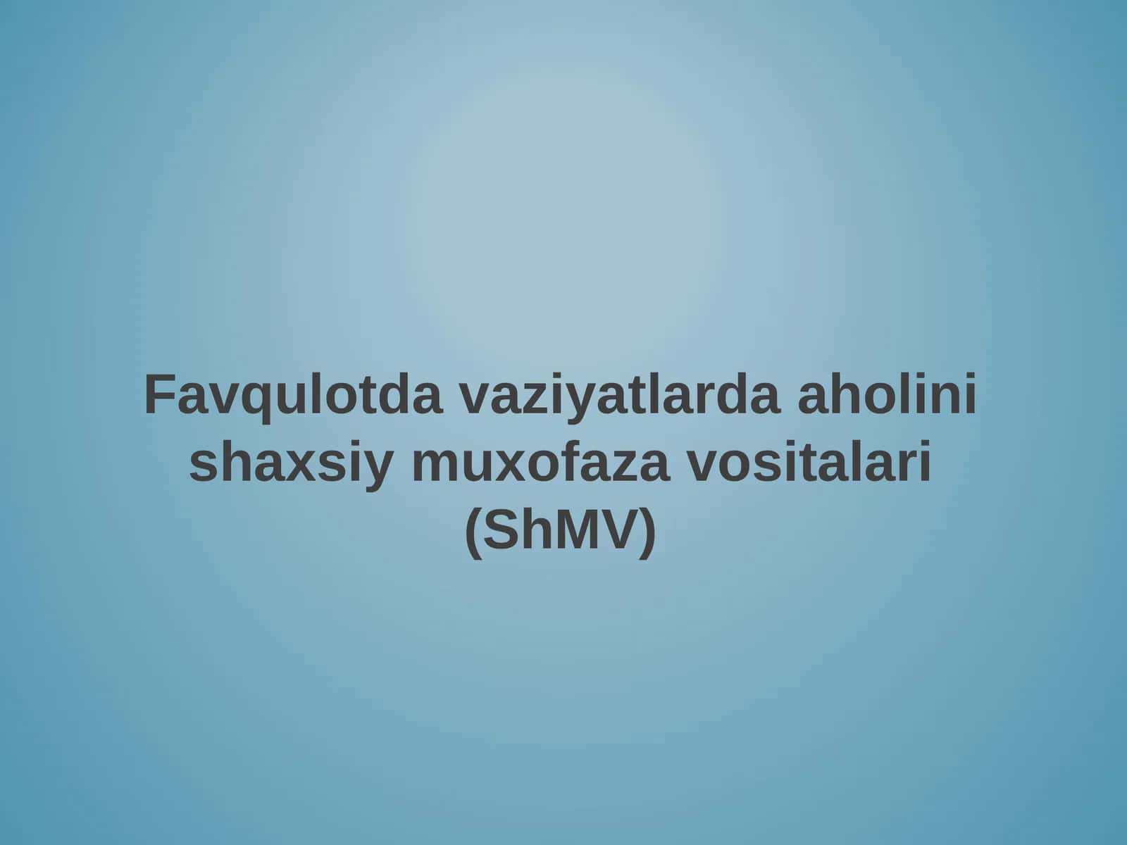 Favqulotda vaziyatlarda aholinish axsiy muxofazavositalari (ShMV)