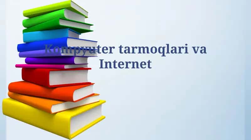 KompyutertarmoqlarivaInternet
