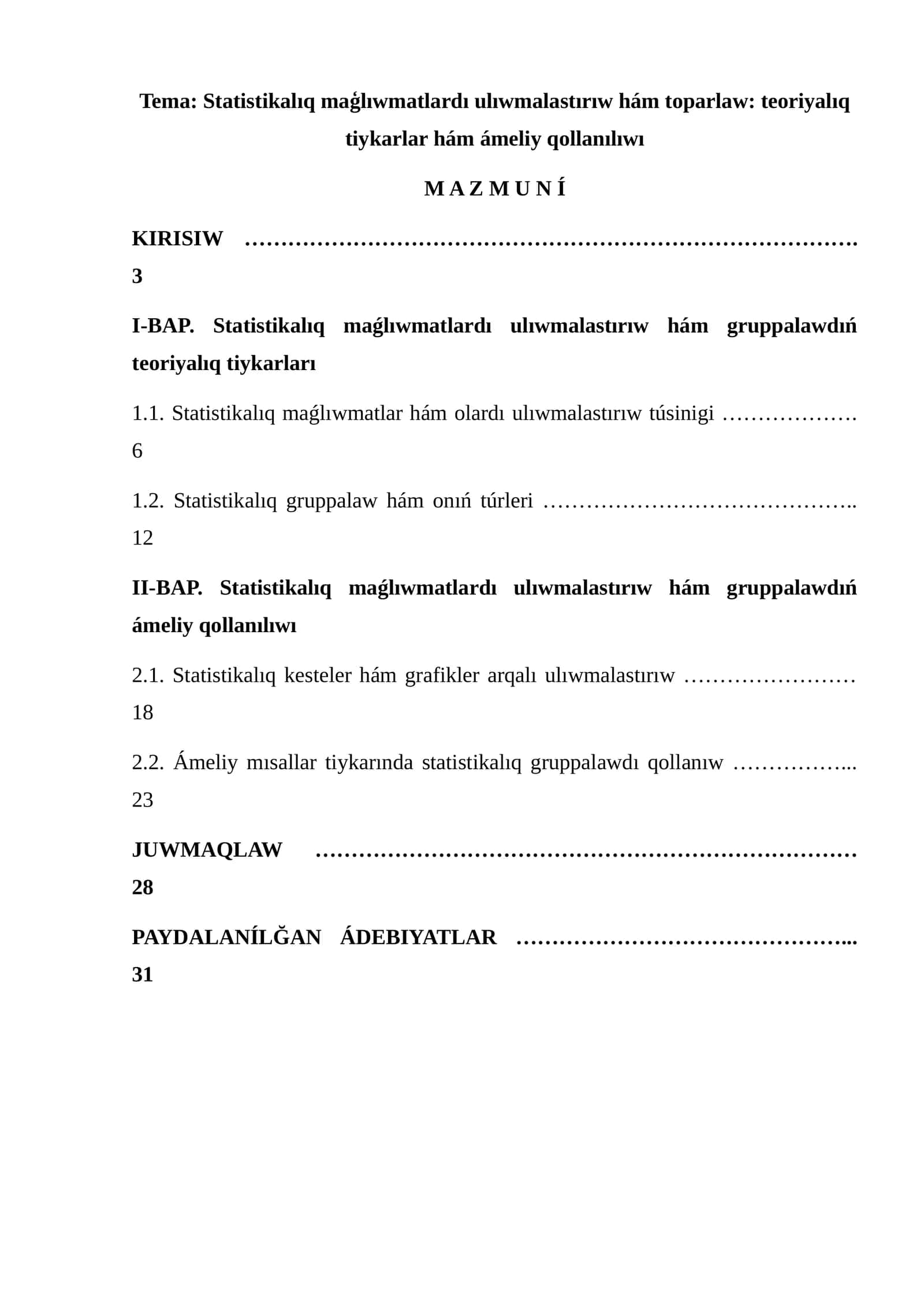 Statistikalıq maģlıwmatlardı ulıwmalastırıw hám toparlaw: teoriyalıq tiykarlar hám ámeliy qollanılıwı