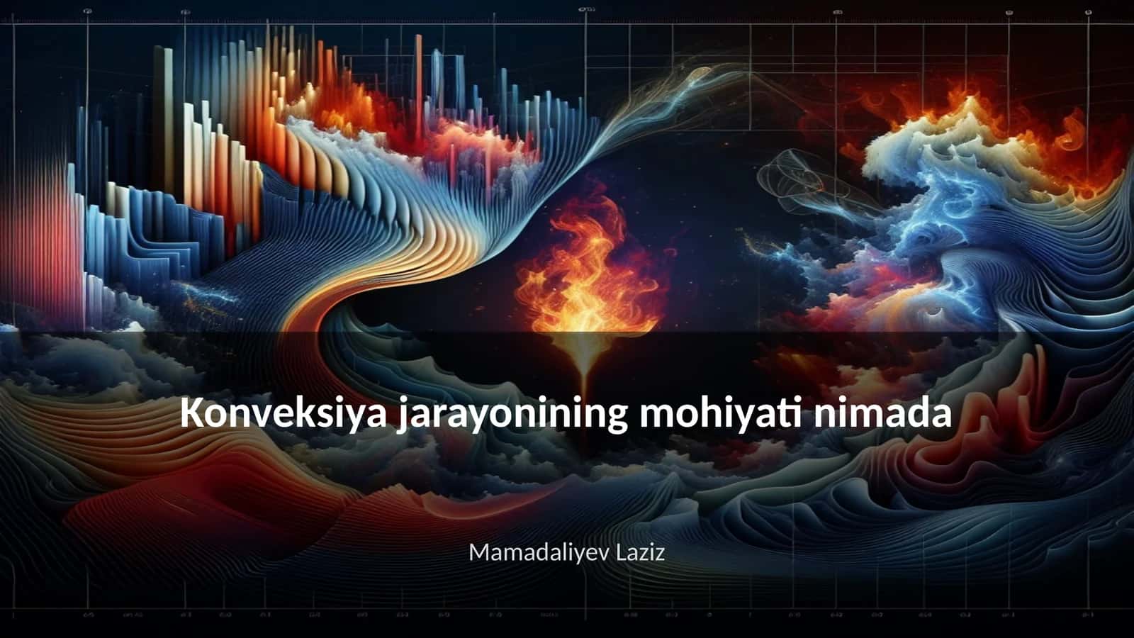 Konveksiya jarayonining mohiyati nimada