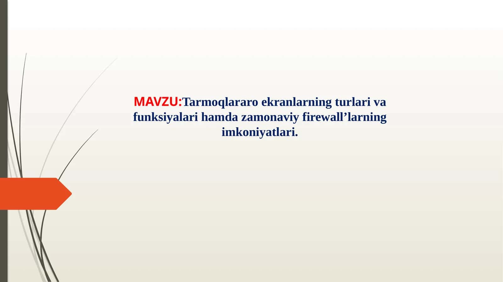 Tarmoqlararo ekranlarning turlari va funksiyalari hamda zamonaviy firewall’larning imkoniyatlari