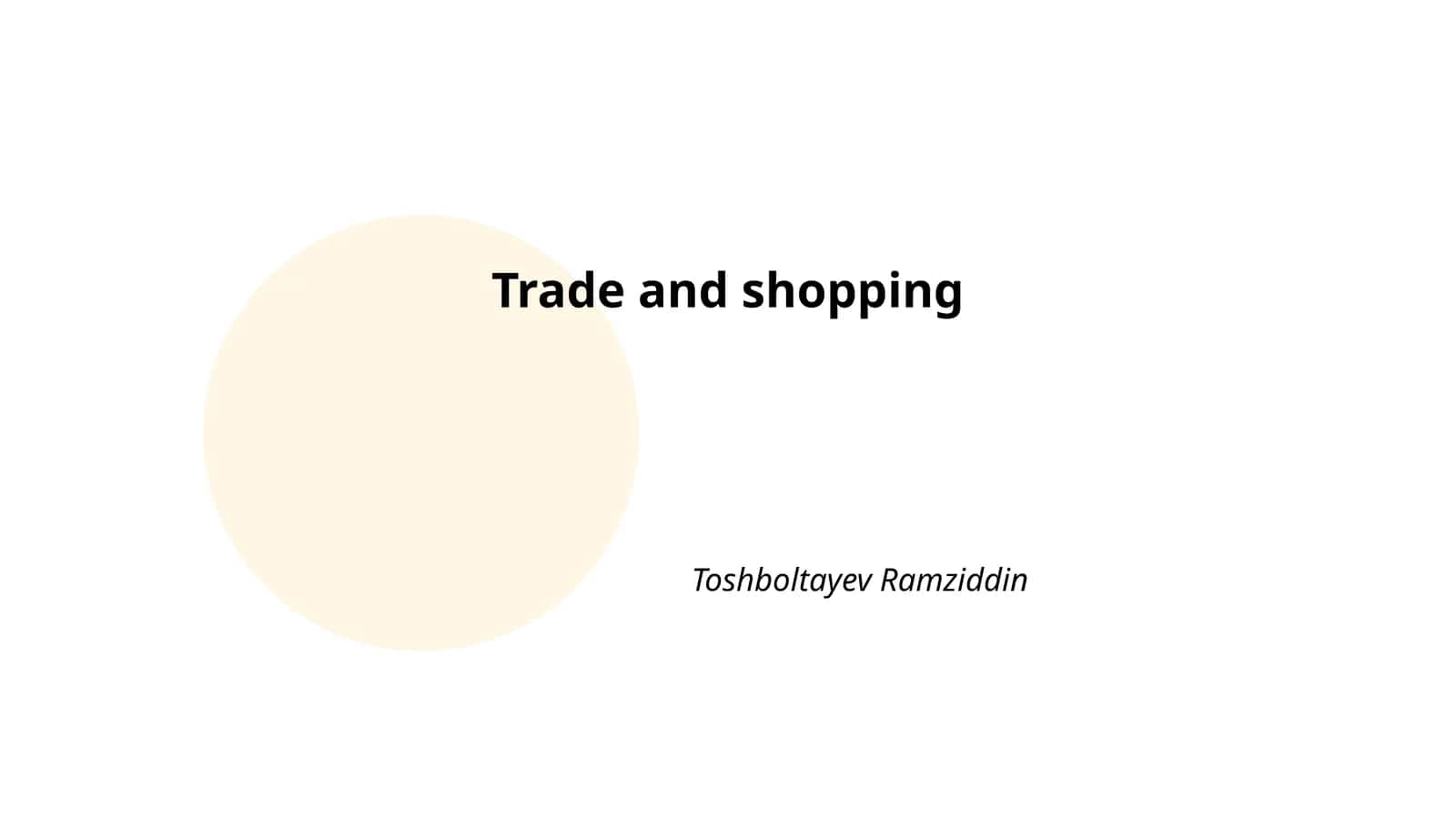 Trade and shopping