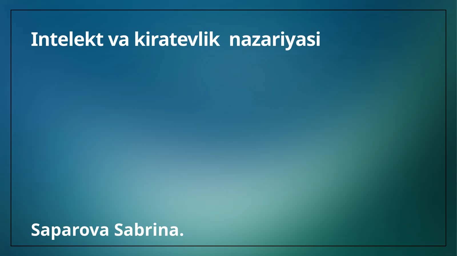 Интеллект ва kiratevlik nazariyasi