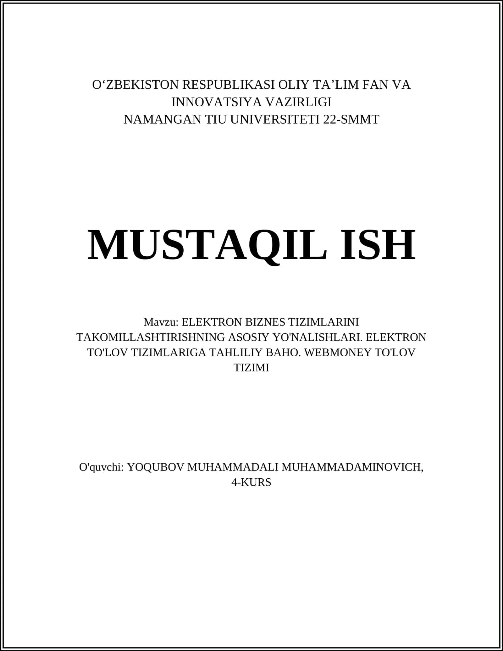 ELEKTRON BIZNES TIZIMLARINI TAKOMILLASHTIRISHNING ASOSIY YO'NALISHLARI. ELEKTRON TO'LOV TIZIMLARIGA TAHLILIY BAHO. WEBMONEY TO'LOV TIZIMI