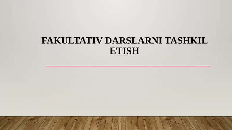 FAKULTATIV DARSLARNI TASHKIL ETISH