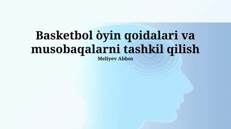 Basketbol òyin qoidalari va musobaqalarni tashkil qilish