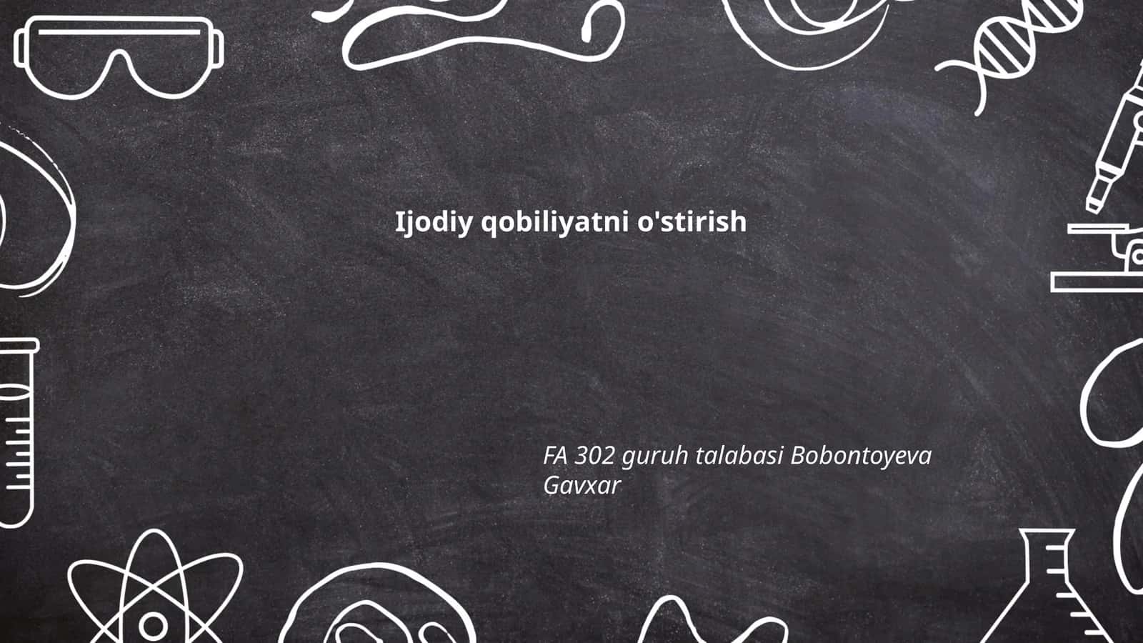 Ijodiy qobiliyatni o'stirish