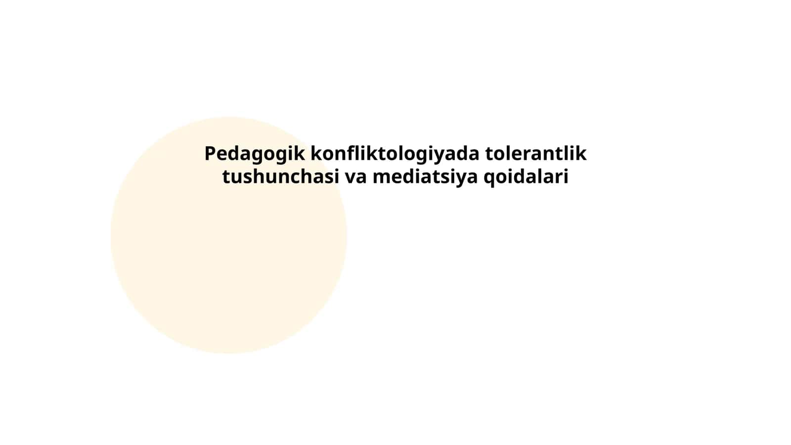 Pedagogik konfliktologiyada tolerantlik tushunchasi va mediatsiya qoidalari