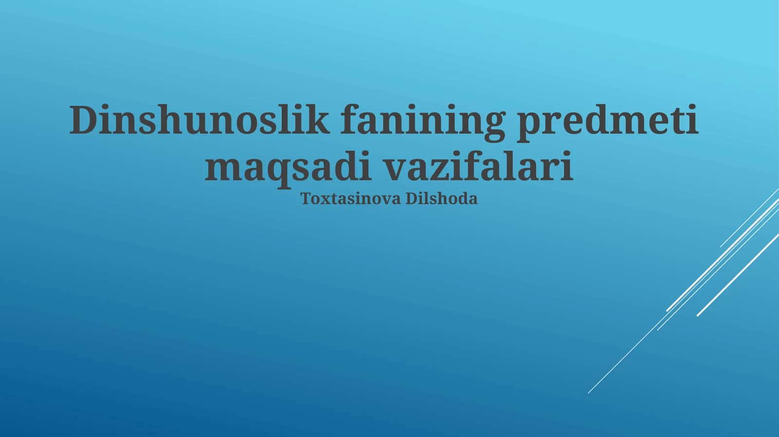 Dinshunoslik fanining predmeti, maqsadi va vazifalari
