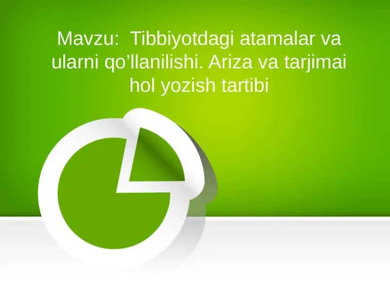 Tibbiyotdagi atamalar va ularni qo’llanilishi. Ariza va tarjimai hol yozish tartibi