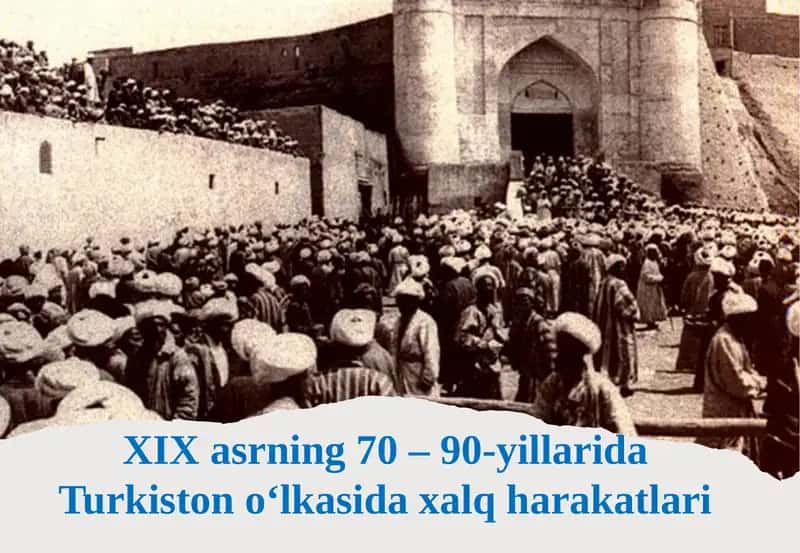 XIX asr Turkiston o‘lkasi xalq harakatlari