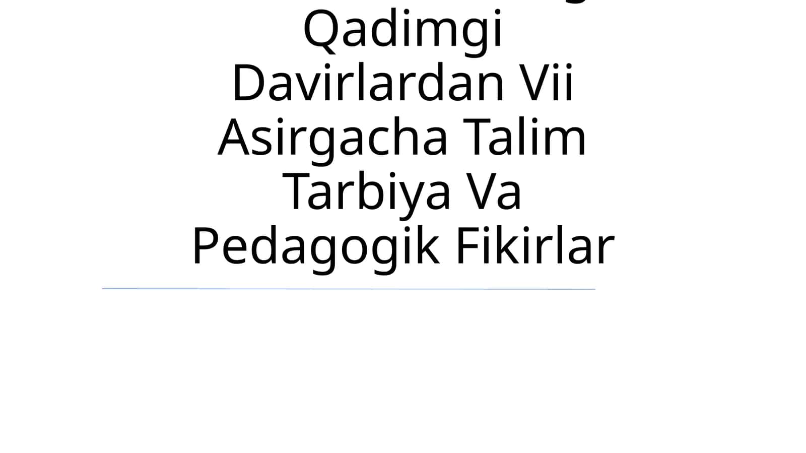 Pedagogika Tarixi Fan Sifatida Eng Qadimgi Davirlardan Vii Asirgacha Talim Tarbiya Va Pedagogik Fikirlar