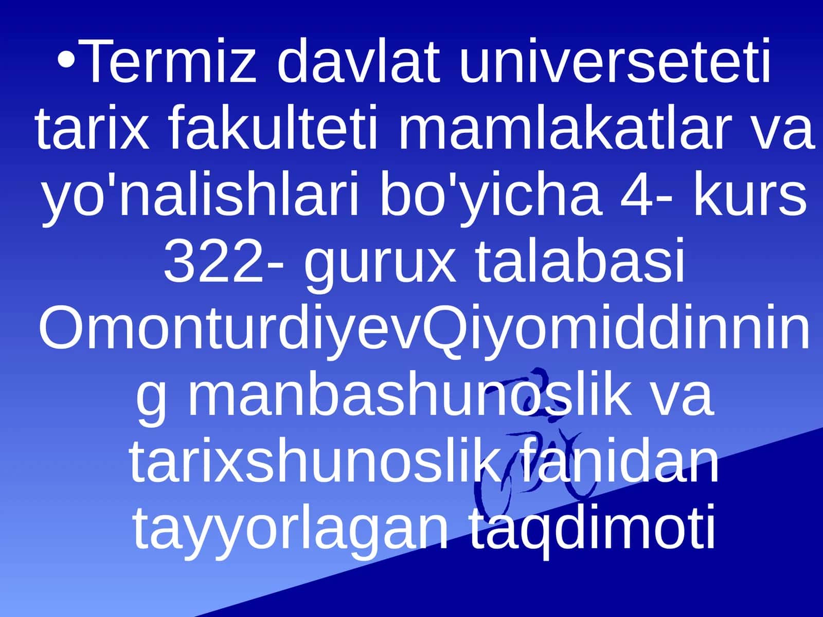 Omonturdiyev Qiyomiddinning manbashunoslik va tarixshunoslik fanidan tayyorlagan taqdimoti