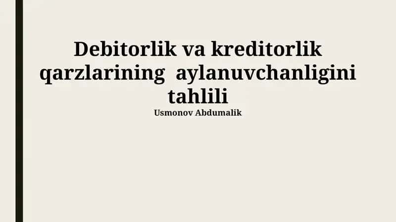 Debitorlik va kreditorlik qarzlarining aylanuvchanligini tahlili
