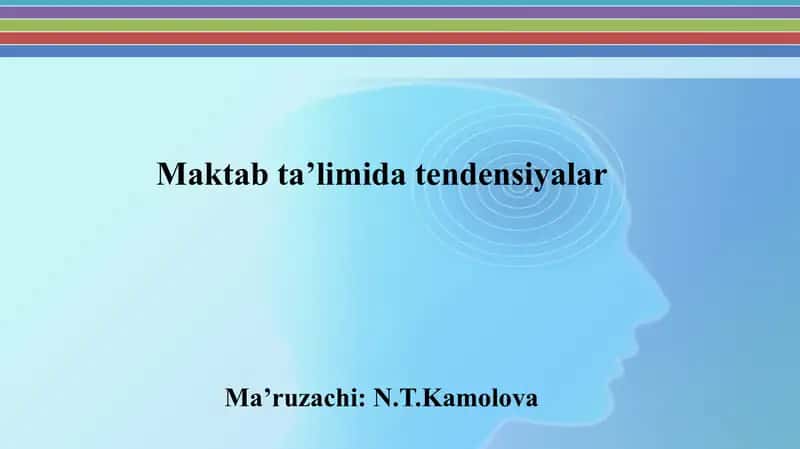 Maktab ta’limida tendensiyalar