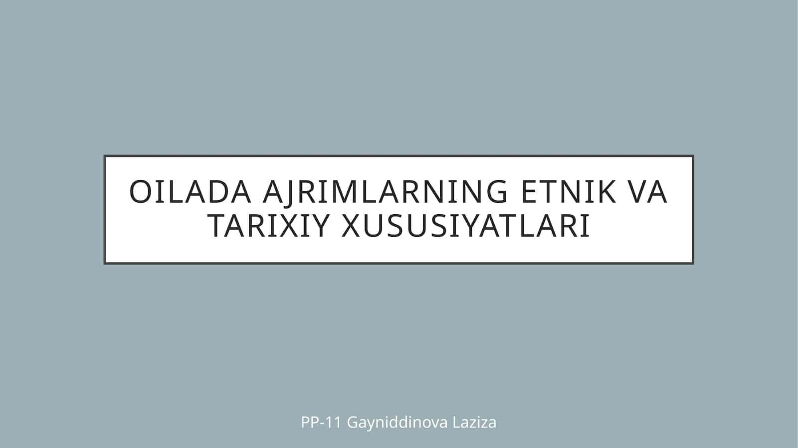 Oilada ajrimlarning etnik va tarixiy xususiyatlari