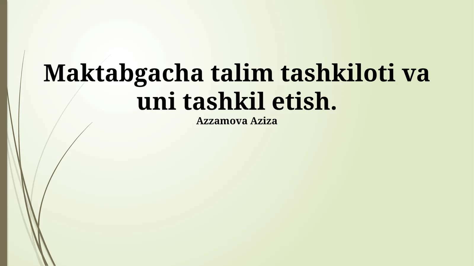 Maktabgacha talim tashkiloti va uni tashkil etish