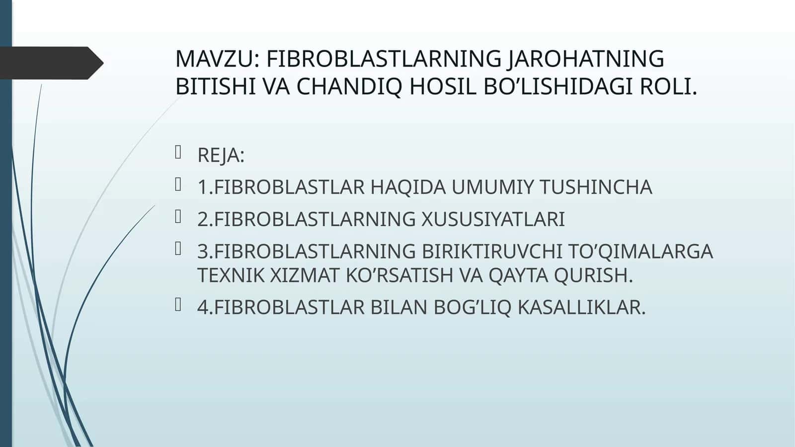 FIBROBLASTLARNING JAROHATNING BITISHI VA CHANDIQ HOSIL BO’LISHIDAGI ROLI