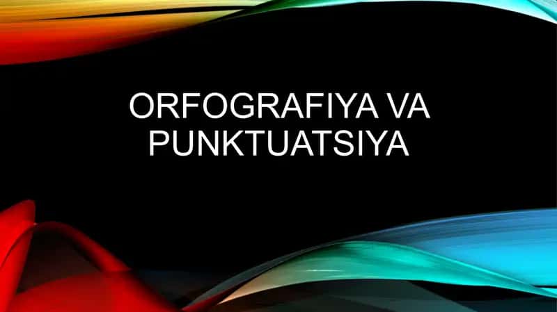 O'zbek orfografiyasining tamoyillari
