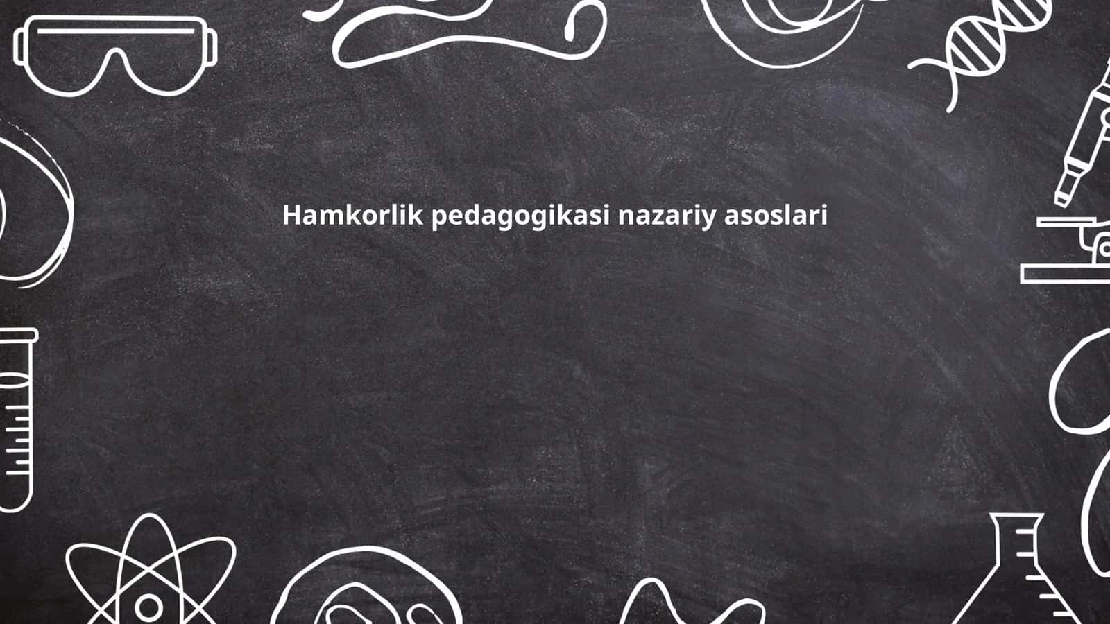 Hamkorlik Pedagogikasi Nazariy Asoslari