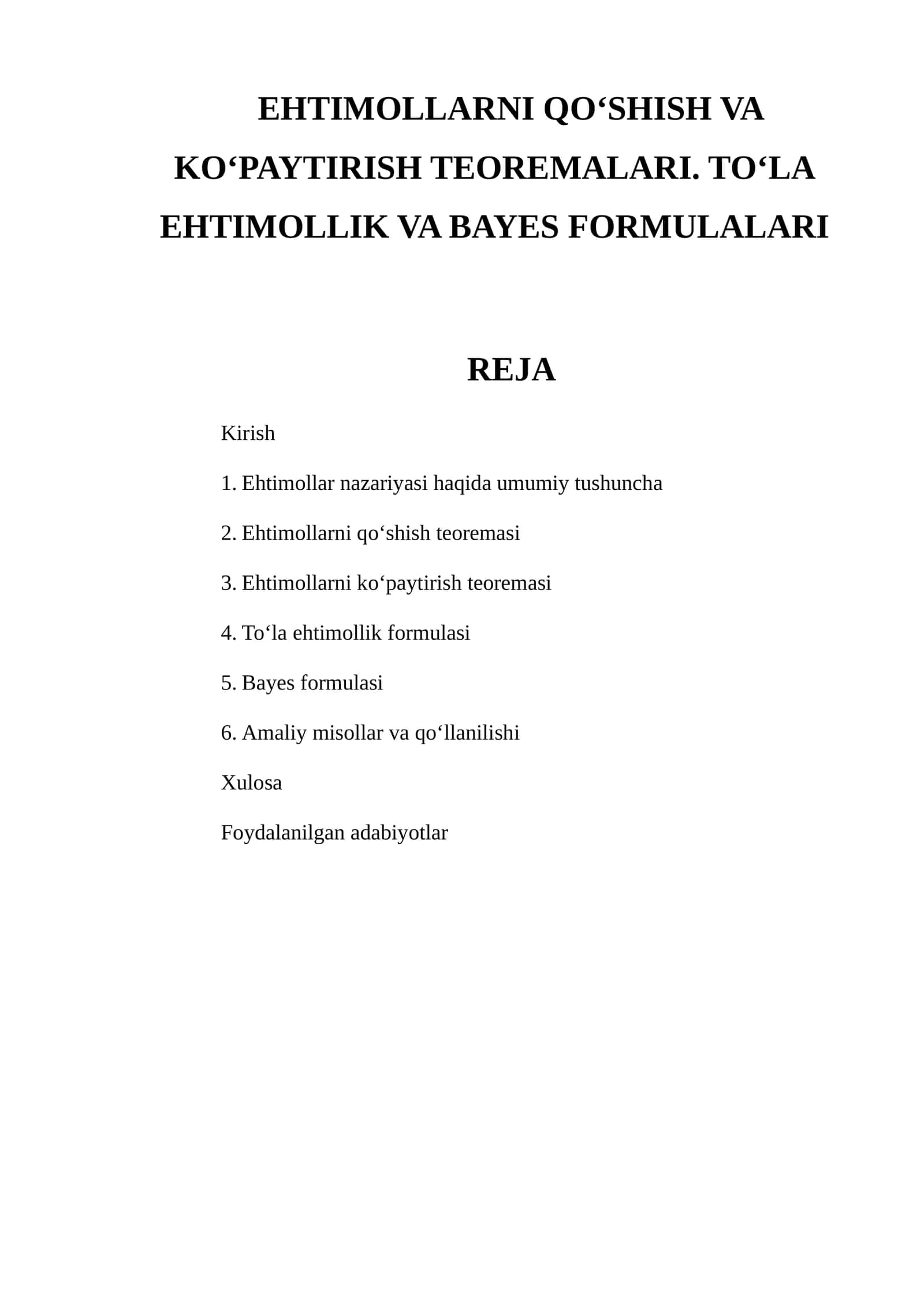 EHTIMOLLARNI QO‘SHISH VA KO‘PAYTIRISH TEOREMALARI. TO‘LA EHTIMOLLIK VA BAYES FORMULALARI