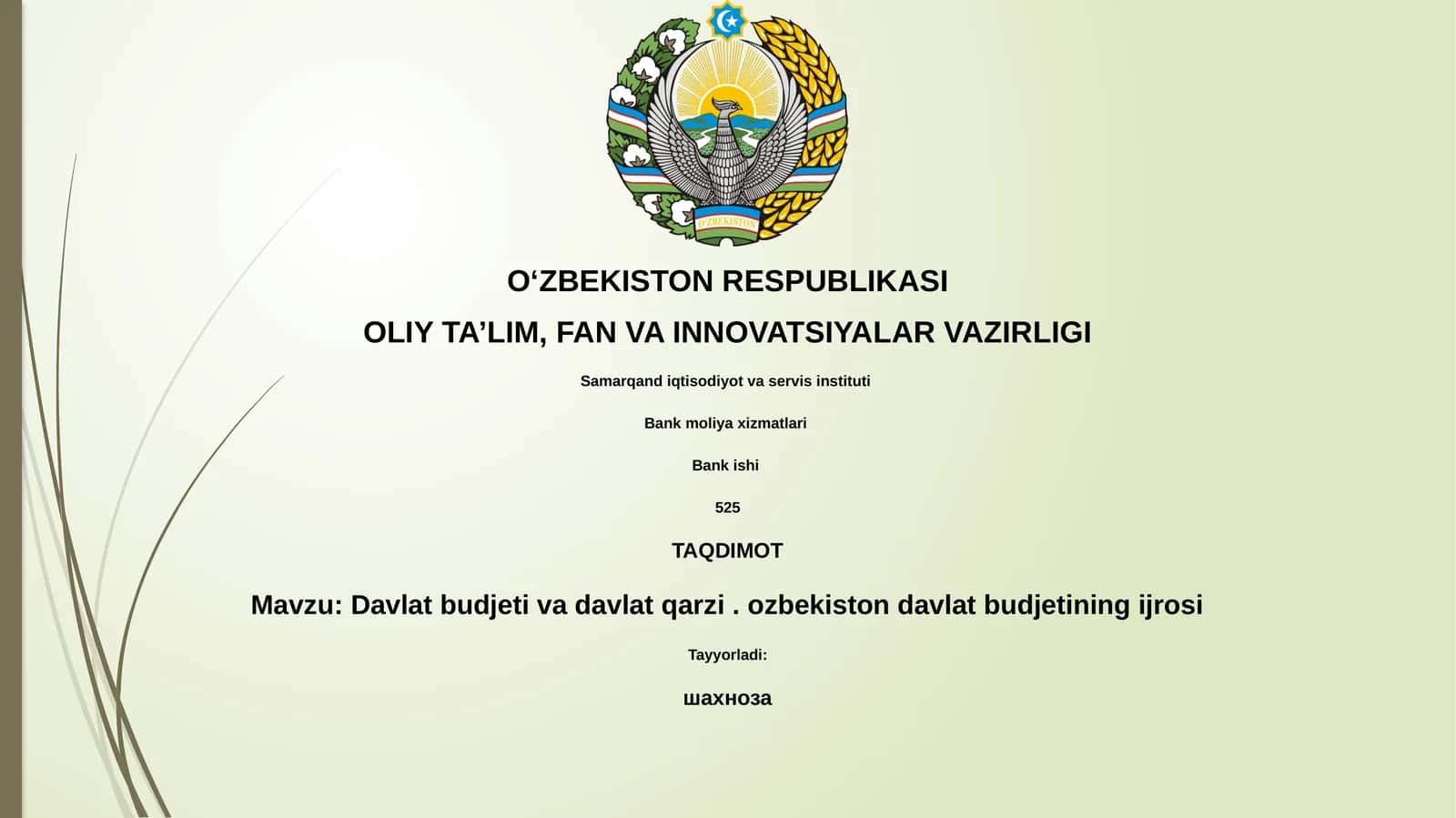 Davlat budjeti va davlat qarzi. ozbekiston davlat budjetining ijrosi