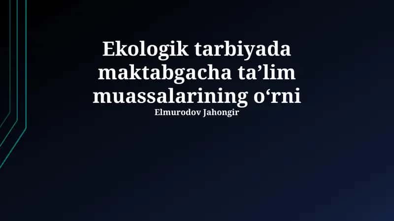 Ekologik Ta'limda Maktabgacha Ta'lim Muassasalarining O'rni
