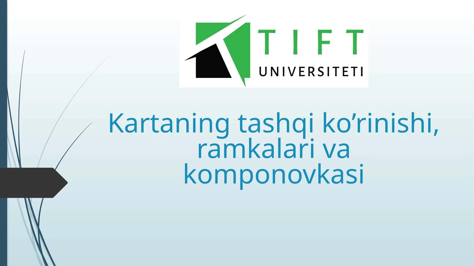 Kartaning tashqi ko’rinishi, ramkalari va komponovkasi
