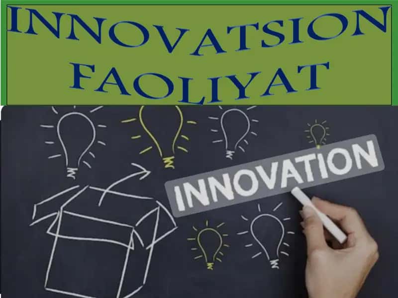Innovatsion faoliyat | Innovatsiyalar mohiyati va korxona faoliyati