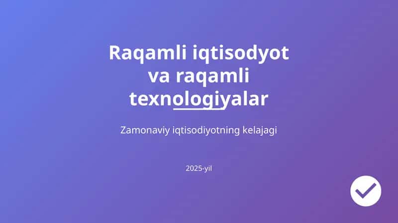 Raqamli iqtisodyot va raqamli texnologiyalar