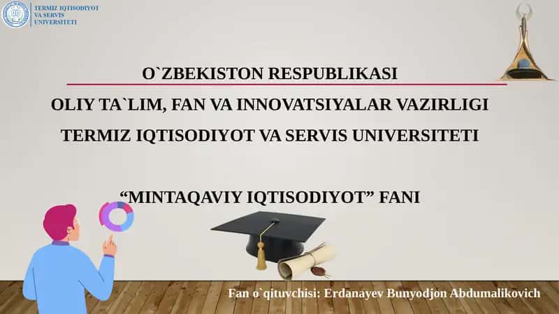 O’zbekistonning ma’muriy-hududiy tuzilishi va ularning mintaqaviy-iqtisodiyoti